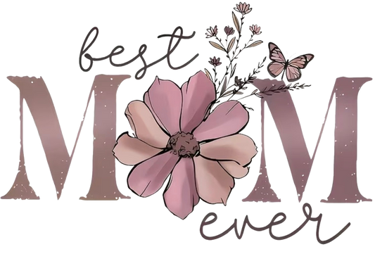 BEST MOM EVER- CLEAR FILM SCREEN PRINT